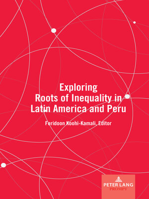 cover image of Exploring Roots of Inequality in Latin America and Peru
